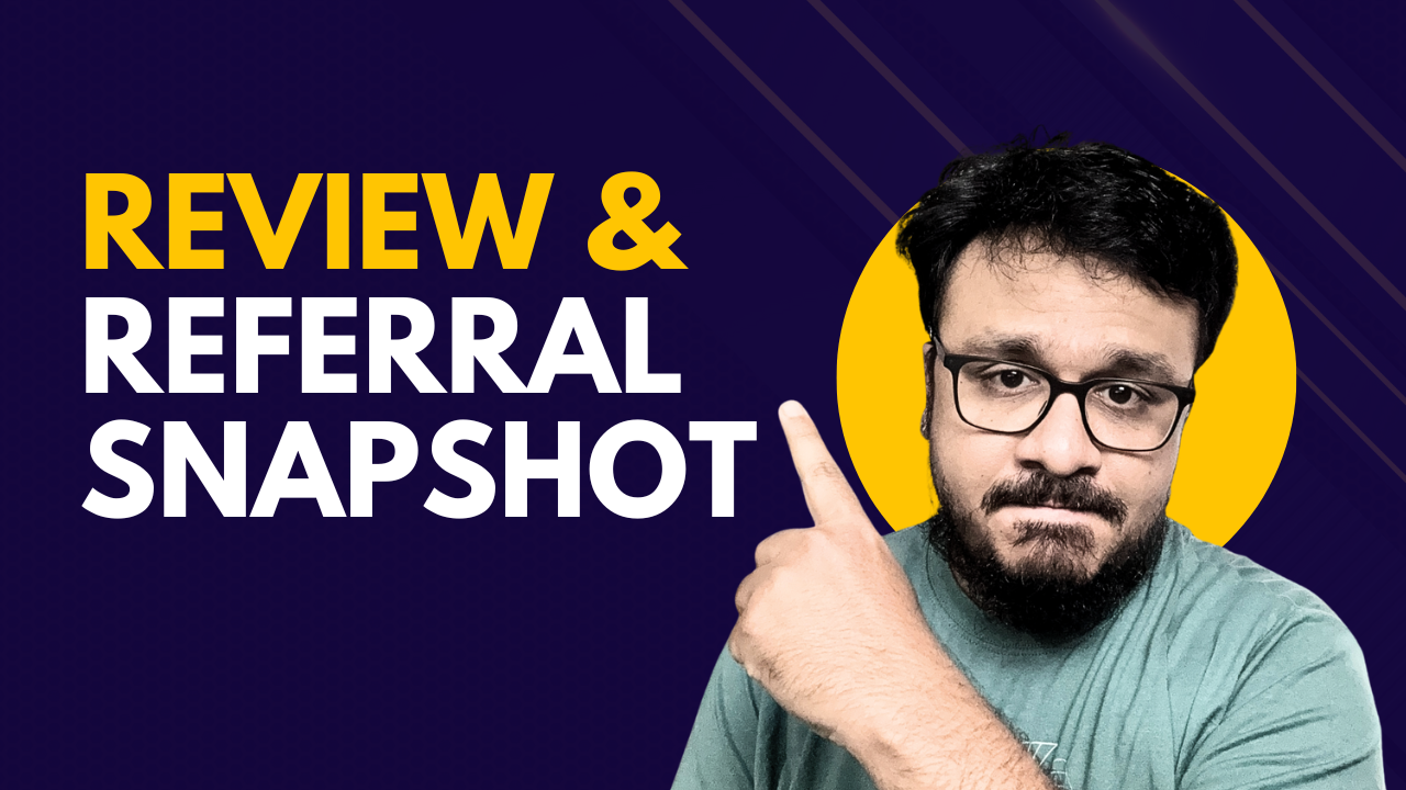 Review & Referral Snapshot